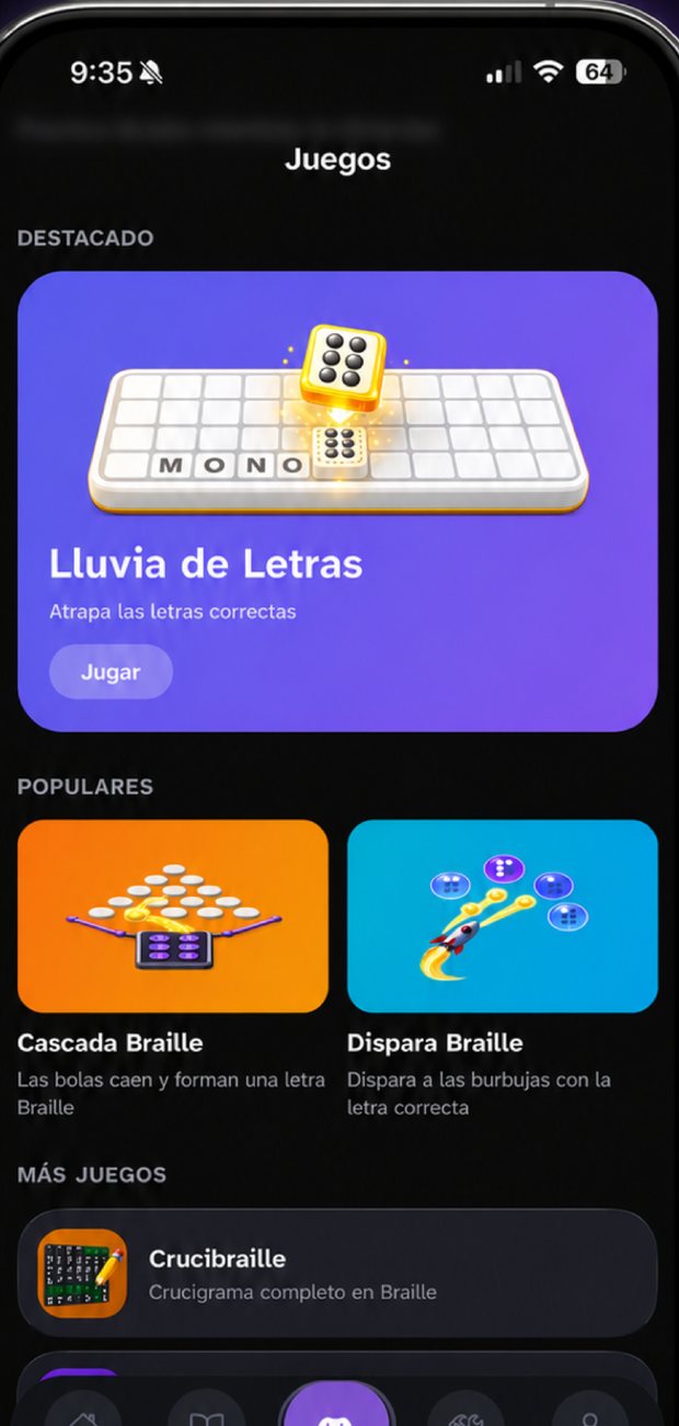 Pantalla de Juegos de Braillito en un móvil. Arriba, destacado, «Lluvia de Letras: atrapa las letras correctas». Debajo, populares: «Cascada Braille» y «Dispara Braille». Más abajo, «Crucibraille».